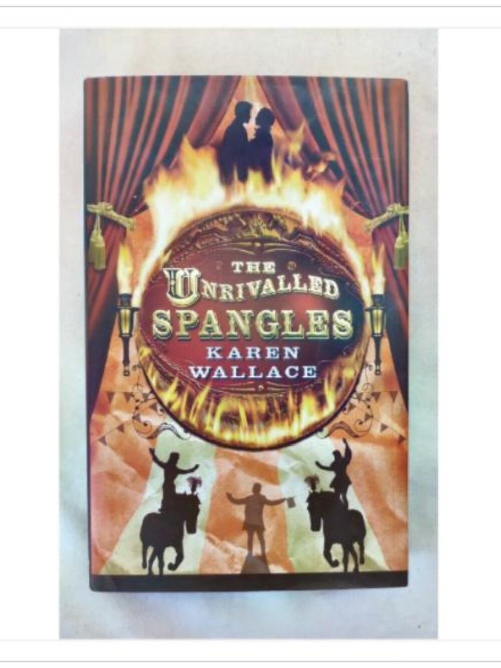 The Unrivalled Spangles Simon & Schuster Karen Wallace 1st 2005 PB